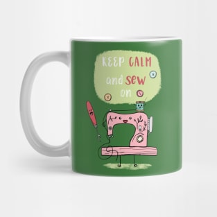 Keep Calm and Sew On Mug